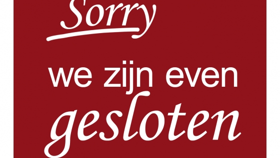 Bord: "Sorry we zijn even gesloten"